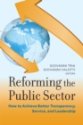 Image for Reforming the public sector: how to achieve better transparency, service, and leadership