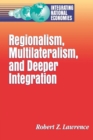 Image for Regionalism, Multilateralism, and Deeper Integration