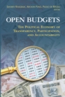 Image for Open budgets: the political economy of transparency, participation, and accountability