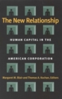 Image for The new relationship: human capital in the American corporation
