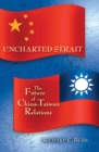 Image for Uncharted strait: the future of China-Taiwan relations