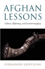 Image for Afghan lessons  : culture, diplomacy, and counterinsurgency