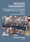 Image for Military engagement: influencing armed forces worldwide to support democractic transitions : Volume 2,