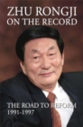 Image for Zhu Rongji on the Record : The Road to Reform 1991-1997