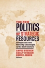 Image for The new politics of strategic resources: energy and food security challenges in the 21st century