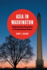 Image for Asia in Washington: exploring the penumbra of transnational power