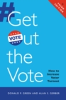 Image for Get Out the Vote: How to Increase Voter Turnout