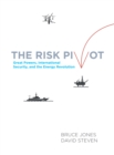 Image for The risk pivot  : great powers, international security, and the energy revolution