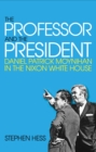 Image for The Professor and the President: Daniel Patrick Moynihan in the Nixon White House