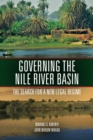 Image for Governing the Nile River basin: the search for a new legal regime