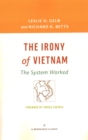 Image for The irony of Vietnam  : the system worked
