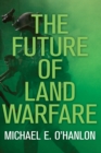 Image for The Future of Land Warfare