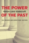 Image for Power of the Past: History and Statecraft