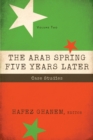 Image for Arab Spring Five Years Later: Case Studies