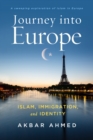 Image for Journey into Europe  : Islam, immigration, and identity