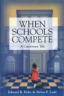 Image for When Schools Compete