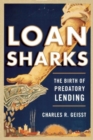 Image for Loan Sharks : The Birth of Predatory Lending
