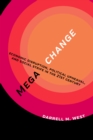 Image for Megachange: economic disruption, political upheaval, and social strife in the 21st century