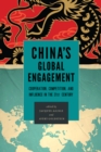Image for China&#39;s Global Engagement : Cooperation, Competition, and Influence in the 21st Century