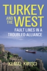 Image for Turkey and the west  : fault lines in a troubled alliance