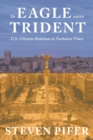 Image for The eagle and the trident: U.S.-Ukraine relations in turbulent times
