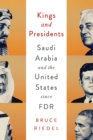 Image for Kings and Presidents: Saudi Arabia and the United States since FDR