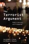 Image for The Terrorist Argument : Modern Advocacy and Propaganda