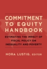 Image for Commitment to Equity Handbook : Estimating the Impact of Fiscal Policy on Inequality and Poverty