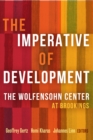 Image for The Imperative of Development : The Wolfensohn Center at Brookings