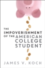 Image for The Impoverishment of the American College Student