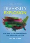 Image for Diversity Explosion: How New Racial Demographics are Remaking America