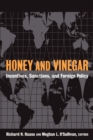 Image for Honey and Vinegar : Incentives, Sanctions, and Foreign Policy