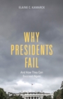 Image for Why Presidents Fail And How They Can Succeed Again