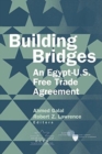 Image for Building Bridges : An Egypt-U.S. Free Trade Agreement