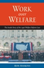 Image for Work over welfare: the inside story of the 1996 welfare reform law