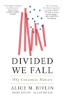 Image for Divided We Fall: Why Consensus Matters