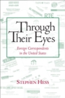 Image for Through their eyes: foreign correspondents in the United States