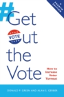 Image for Get Out the Vote: How to Increase Voter Turnout