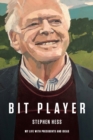 Image for Bit Player : My Life with Presidents and Ideas