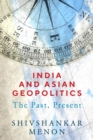 Image for India and Asian Geopolitics: The Past, Present