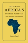 Image for Unlocking Africa&#39;s business potential: trends, opportunities, risks, and strategies