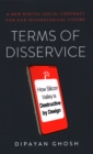 Image for Terms of disservice  : how Silicon Valley is destructive by design