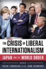 Image for The crisis of liberal internationalism: Japan and the world order