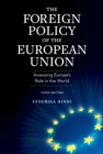 Image for The foreign policy of the European Union  : assessing Europe's role in the world