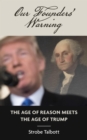 Image for Our Founders&#39; Lament: The Age of Reason Meets the Age of Trump