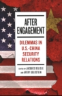Image for After Engagement : Dilemmas in U.S.-China Security Relations