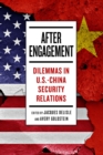 Image for After Engagement: Dilemmas in U.S.-China Security Relations
