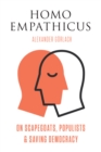 Image for Homo Empathicus: On Scapegoats, Populists, and Saving Democracy