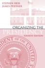 Image for Organizing the Presidency