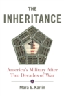Image for The Inheritance: America&#39;s Military After Two Decades of War